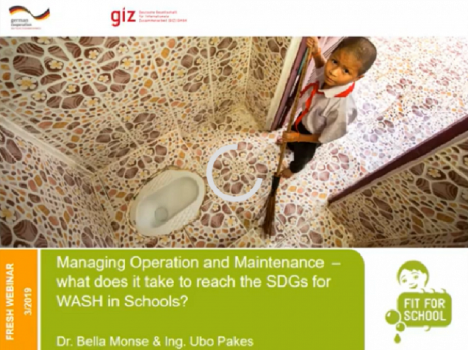 Managing Operation and Maintenance. What does it take to reach the SDGs for WASH in schools?